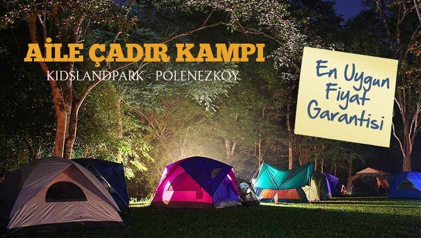 OKULLARA ÖZEL GRUP ÇADIR KAMP PROGRAMI