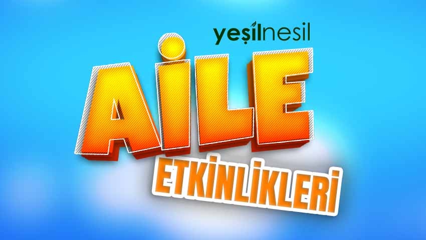 AİLE ÇOCUK CADIR KAMPI