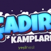 AİLE ÇOCUK CADIR KAMPI